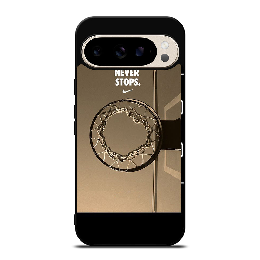 BASKETBALL NEVER STOPS 4 Google Pixel 9 Pro Case Cover