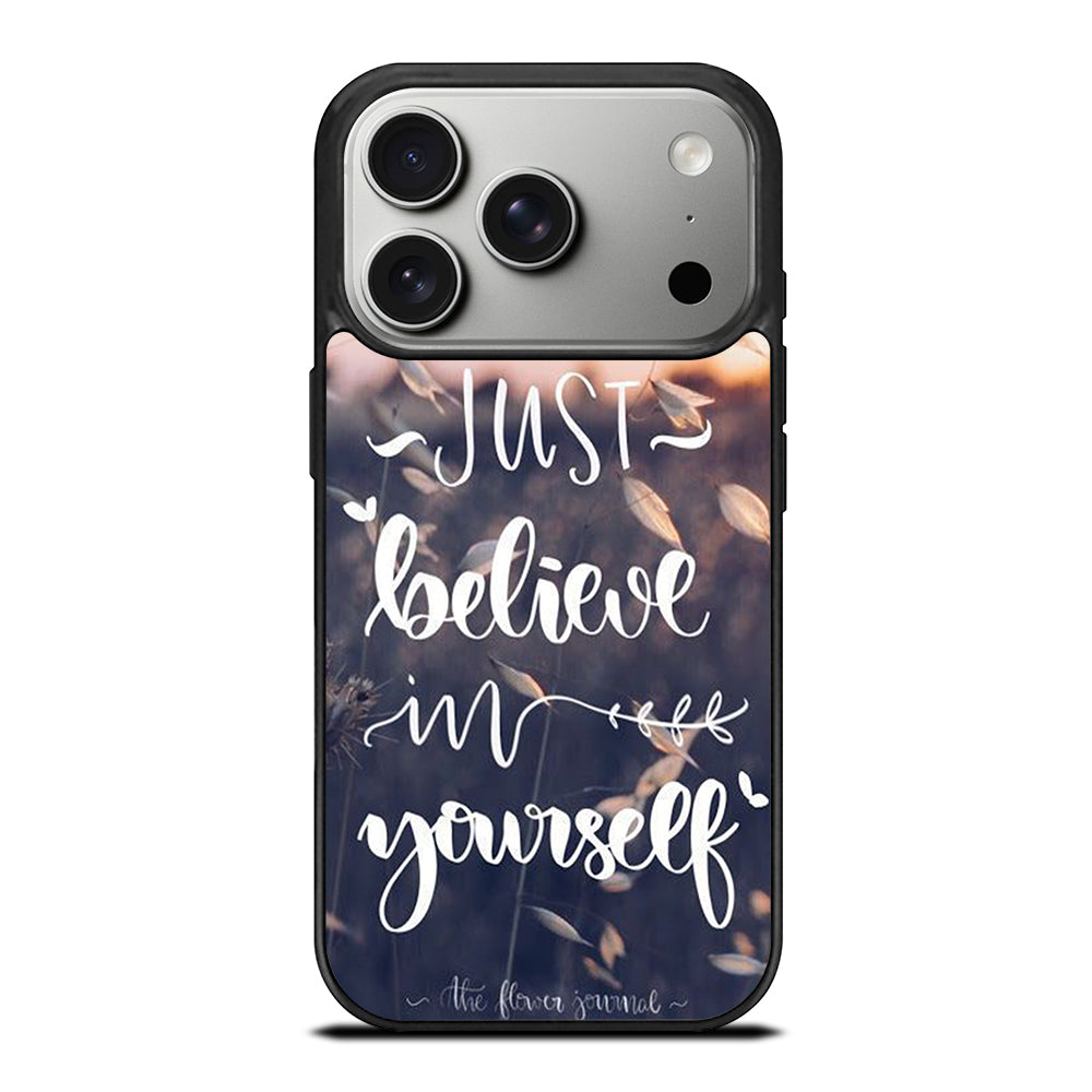 BELIEVE IN YOURSELF QUOTE 1 iPhone 17 Pro Case Cover
