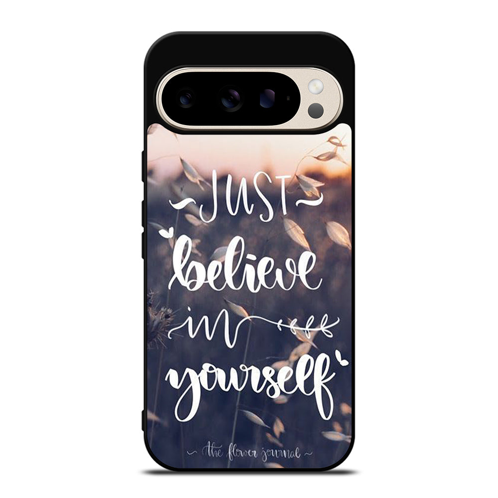 BELIEVE IN YOURSELF QUOTE 1 Google Pixel 9 Pro Case Cover