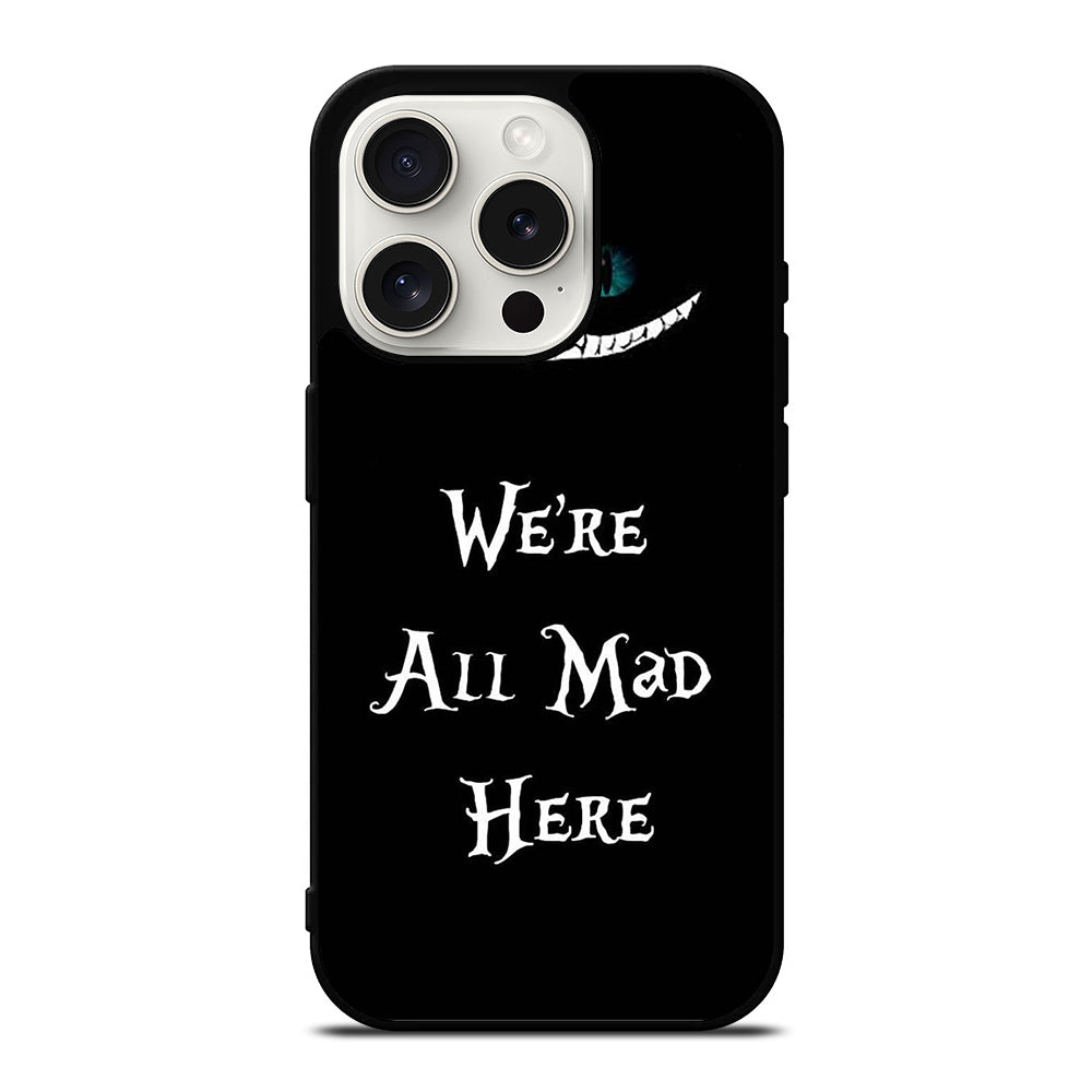 CHESHIRE CAT QUOTE 2 iPhone 15 Pro Case Cover