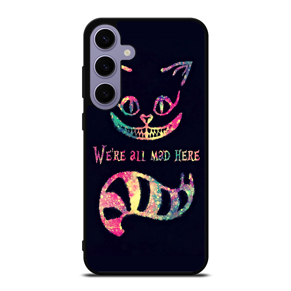 CHESHIRE CAT QUOTE 3 Samsung Galaxy S24 Plus Case Cover