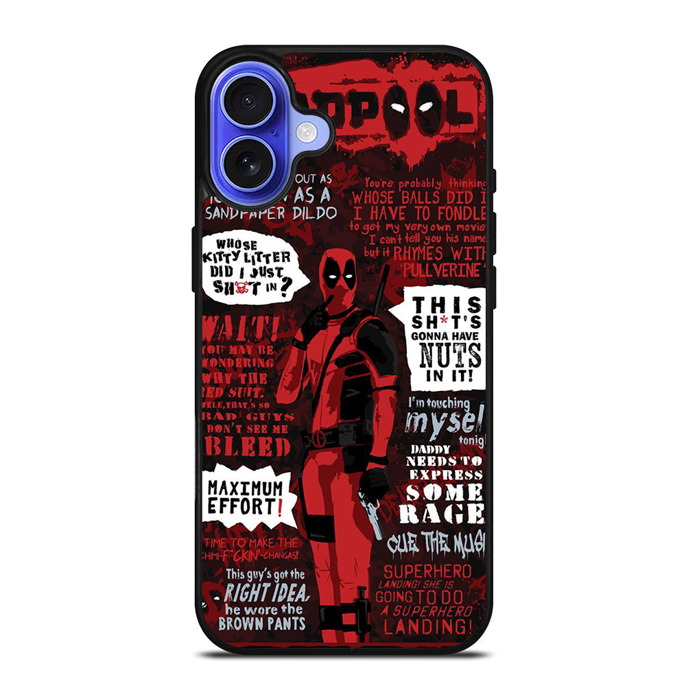 DEADPOOL QUOTE iPhone 16 Case Cover