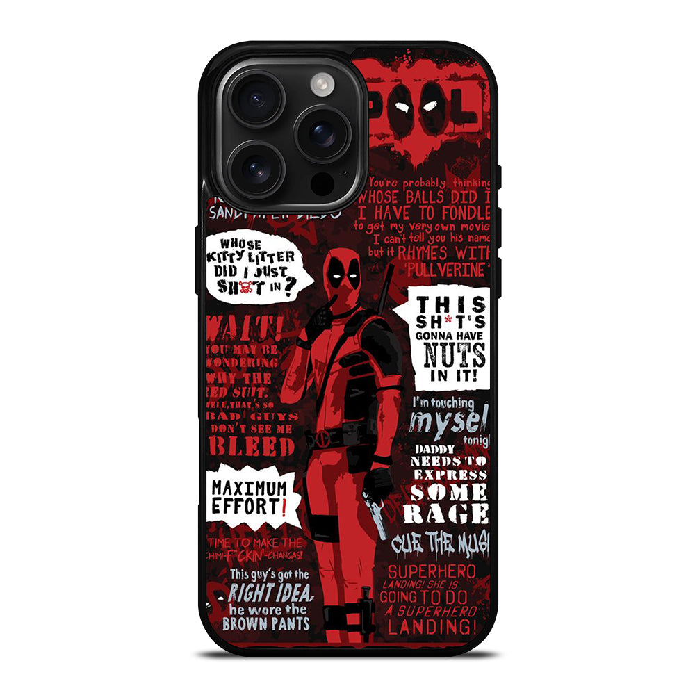 DEADPOOL QUOTE iPhone 16 Pro Max Case Cover
