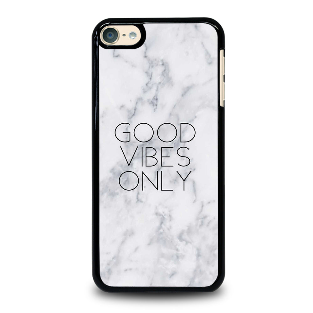 GOOD VIBES ONLY MARBLE 3 iPod Touch 6 Case Cover