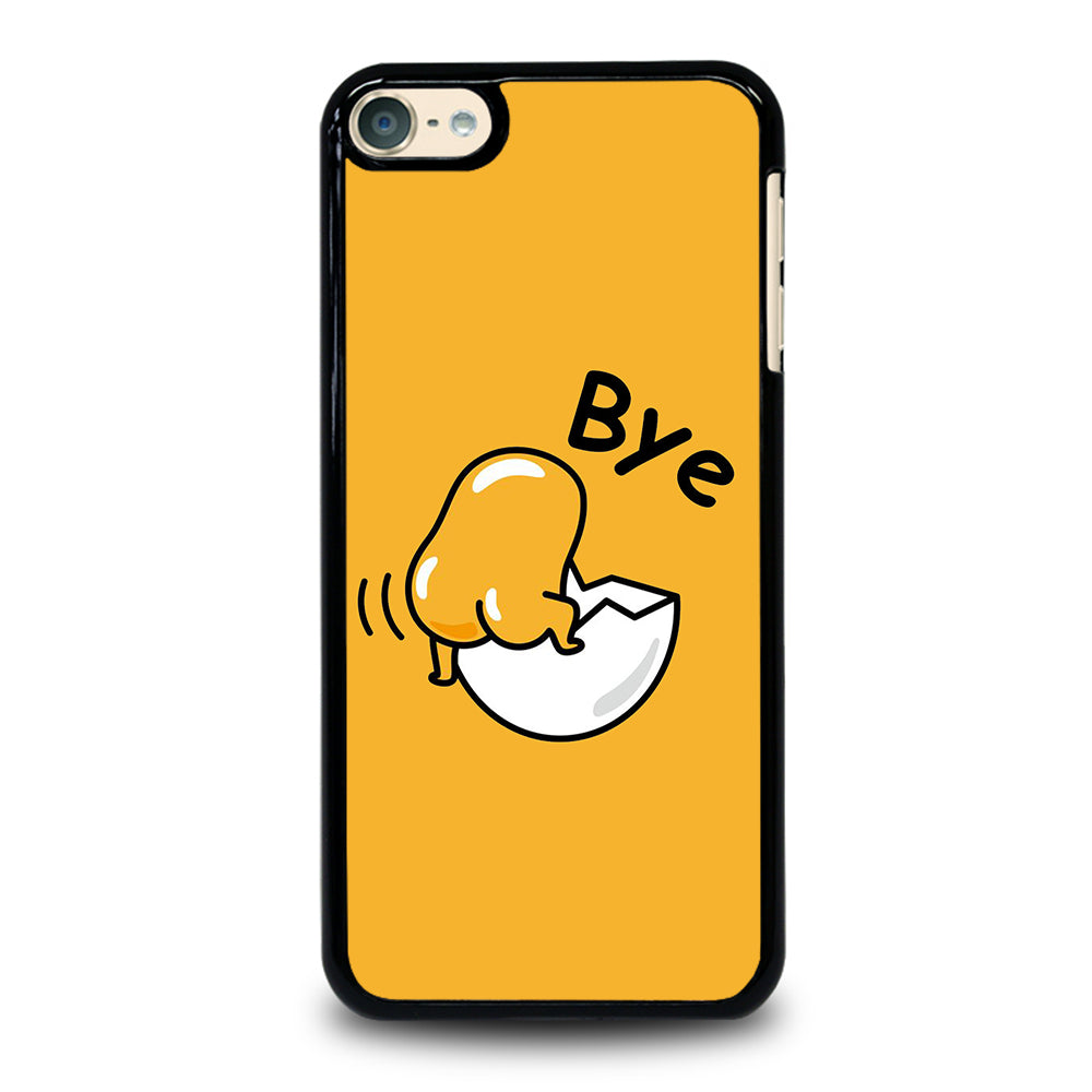 GUDETAMA LAZY EGG BYE iPod Touch 6 Case Cover