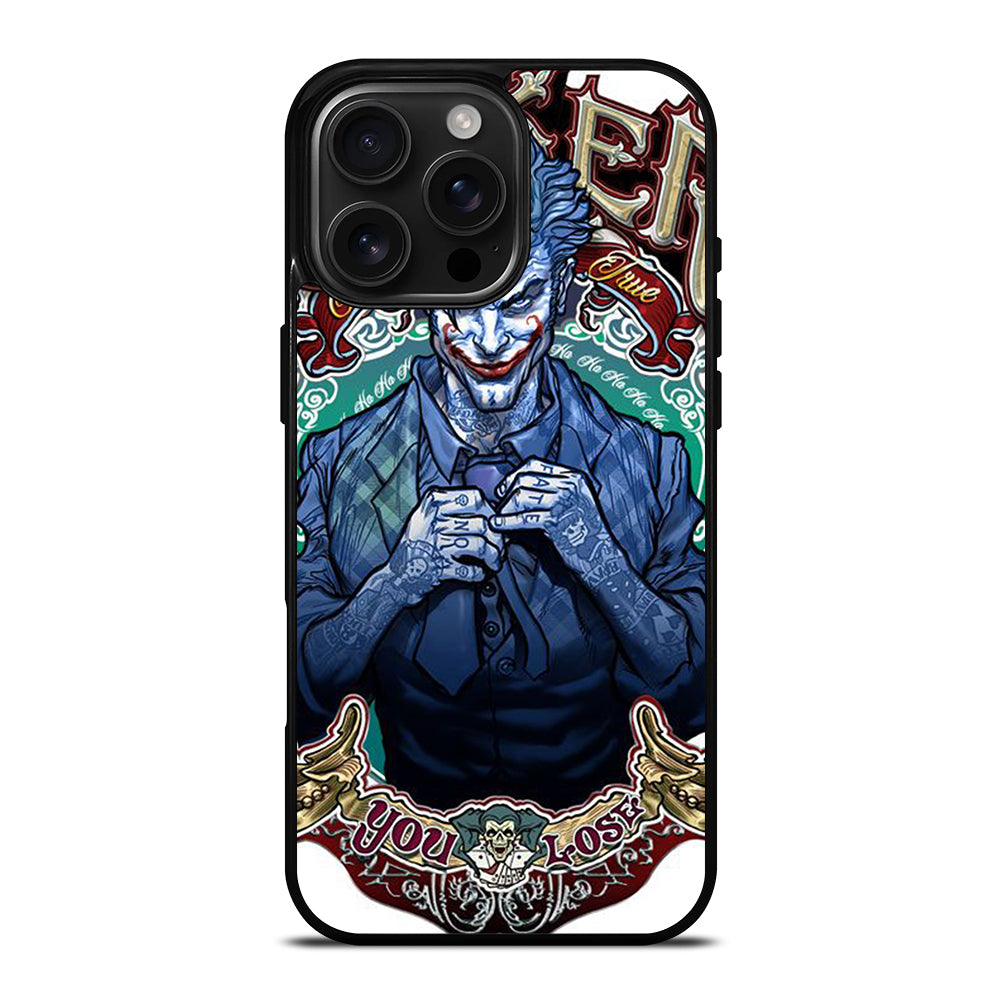 JOKER YOU LOSE iPhone 16 Pro Max Case Cover