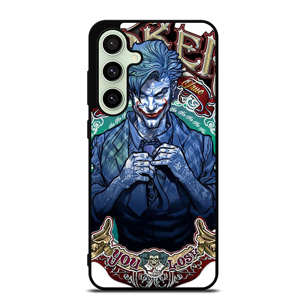 JOKER YOU LOSE Samsung Galaxy S24 FE Case Cover