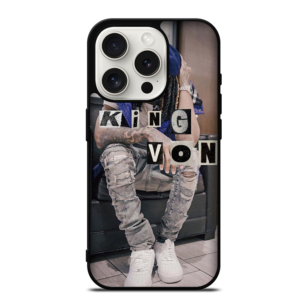 KING VON RAPPER HOP HOP iPhone 15 Pro Case Cover