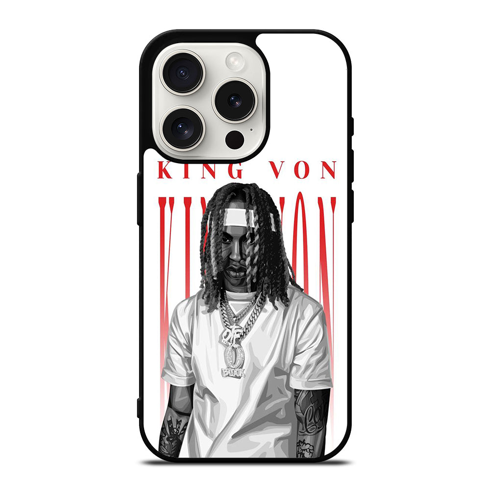 KING VON RAPPER SINGER iPhone 15 Pro Case Cover