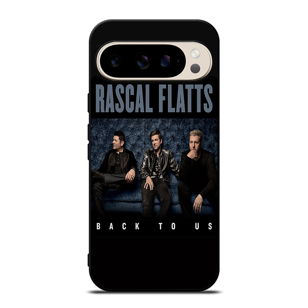 RASCAL FLATTS BACK TO US Google Pixel 9 Pro Case Cover