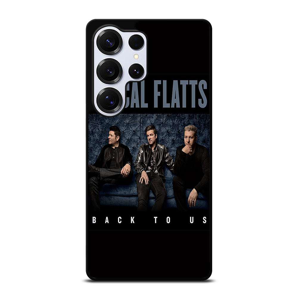 RASCAL FLATTS BACK TO US Samsung Galaxy S26 Ultra Case Cover