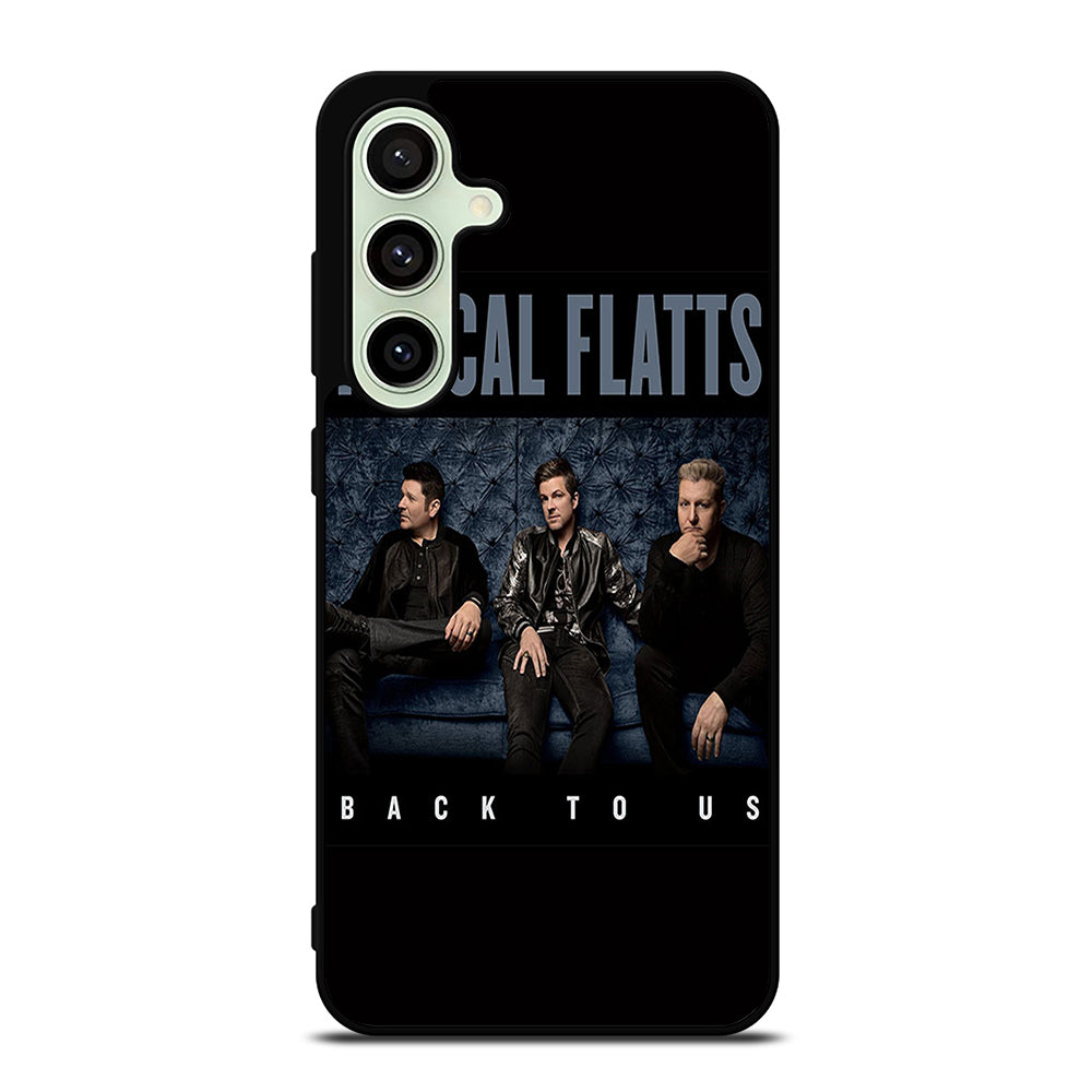 RASCAL FLATTS BACK TO US Samsung Galaxy S24 FE Case Cover