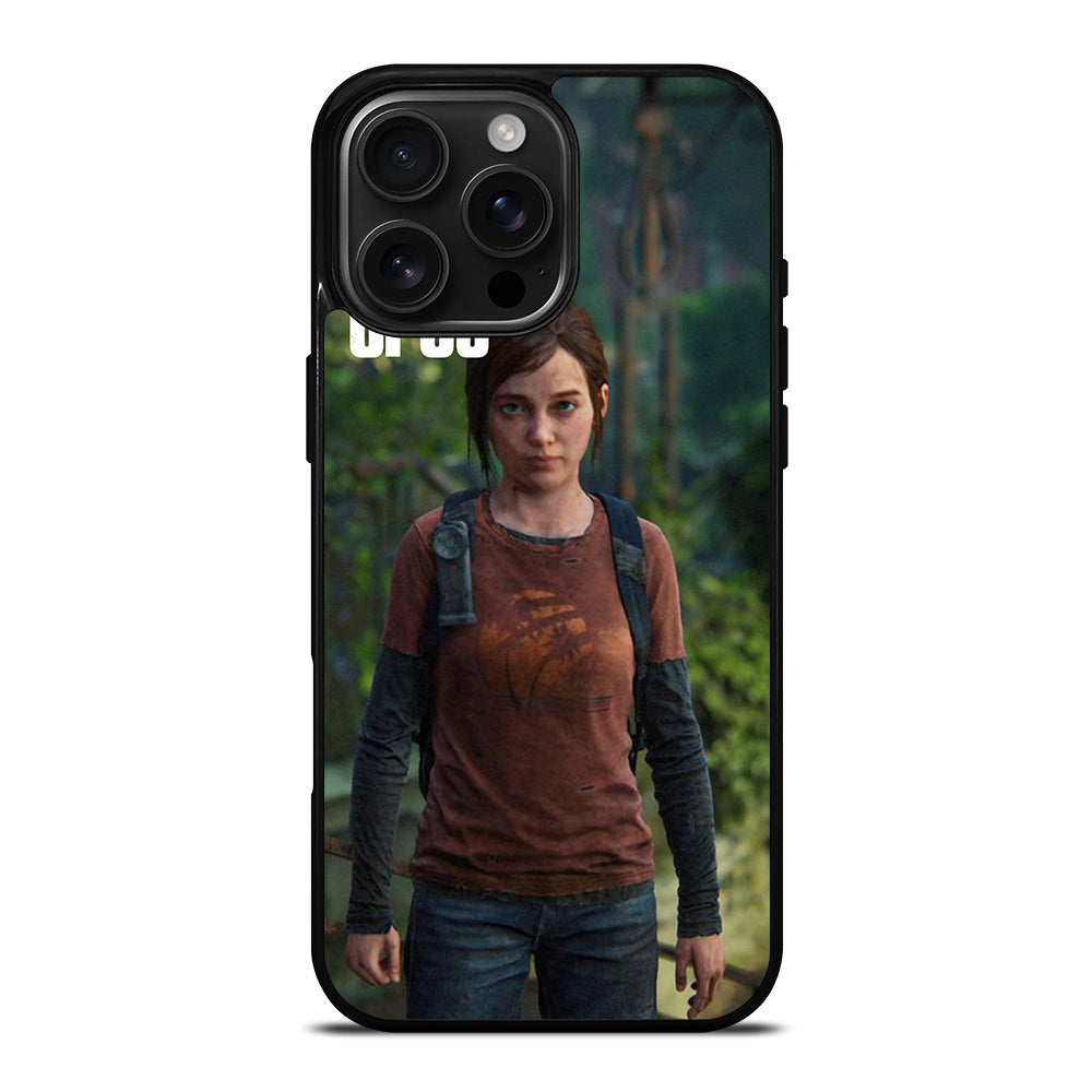 THE LAST OF US ELLIE SERIES iPhone 16 Pro Max Case Cover