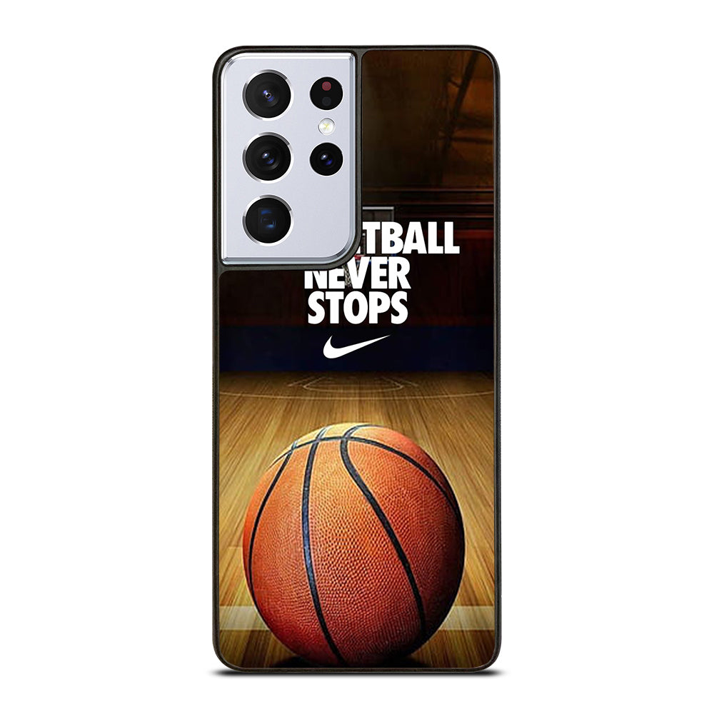 BASKETBALL NEVER STOPS 3 Samsung Galaxy S21 Ultra Case Cover