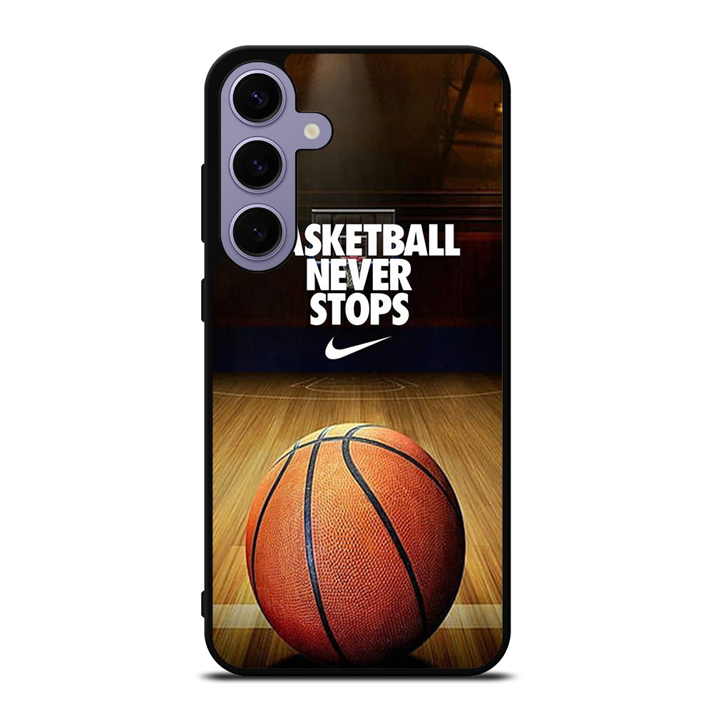 BASKETBALL NEVER STOPS 3 Samsung Galaxy S24 Plus Case Cover