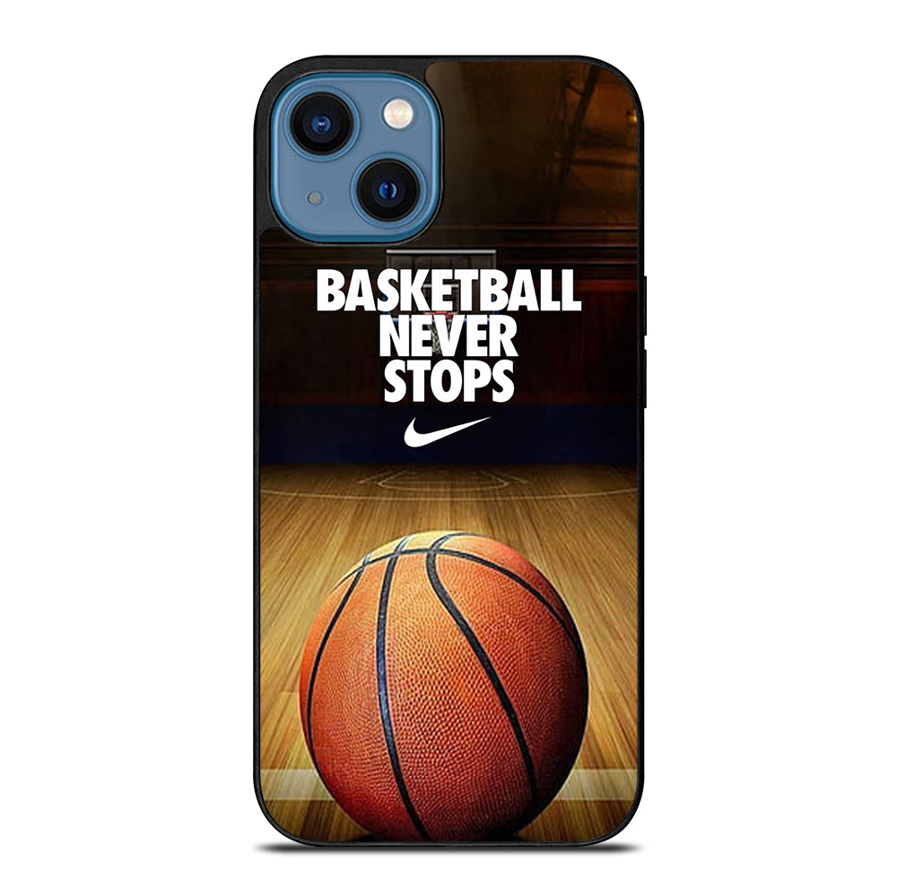 BASKETBALL NEVER STOPS 3 iPhone 14 Case Cover