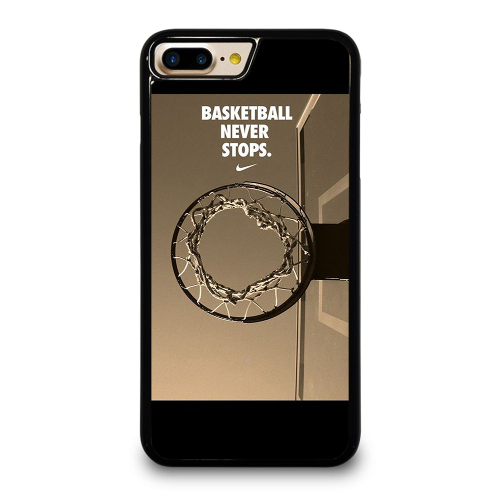 BASKETBALL NEVER STOPS 4 iPhone 7 / 8 Plus Case Cover