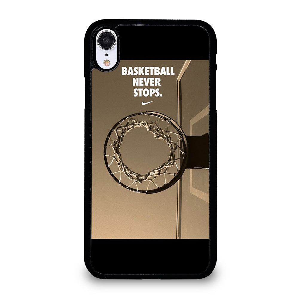 BASKETBALL NEVER STOPS 4 iPhone XR Case Cover