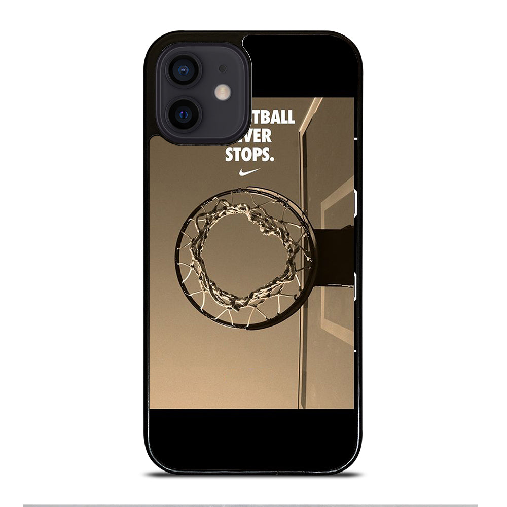 BASKETBALL NEVER STOPS 4 iPhone 12 Mini Case Cover