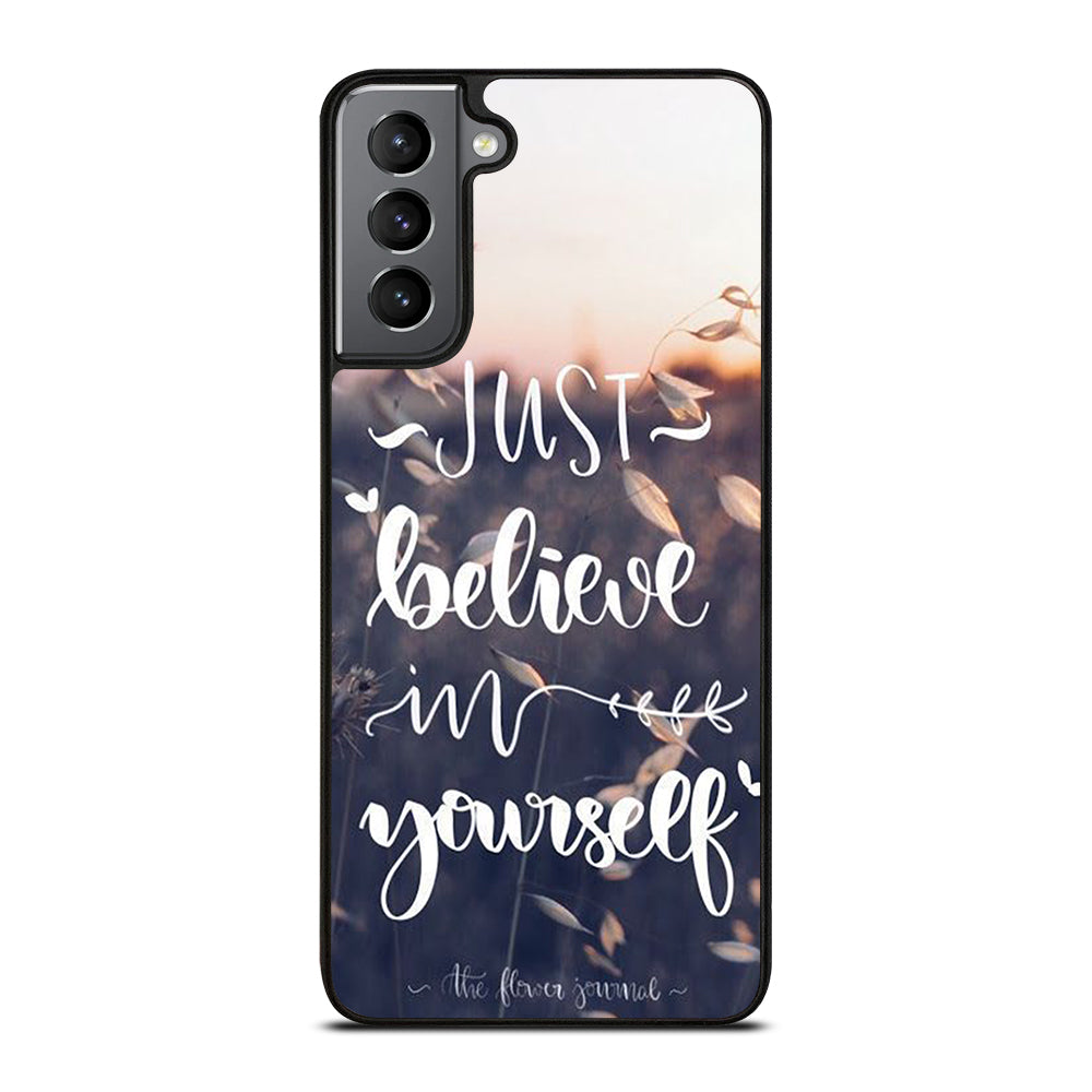 BELIEVE IN YOURSELF QUOTE 1 Samsung Galaxy S21 Plus Case Cover