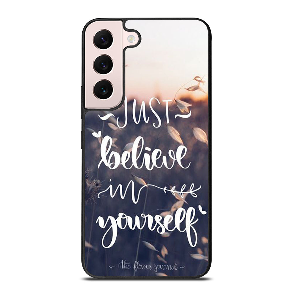 BELIEVE IN YOURSELF QUOTE 1 Samsung Galaxy S22 Plus Case Cover