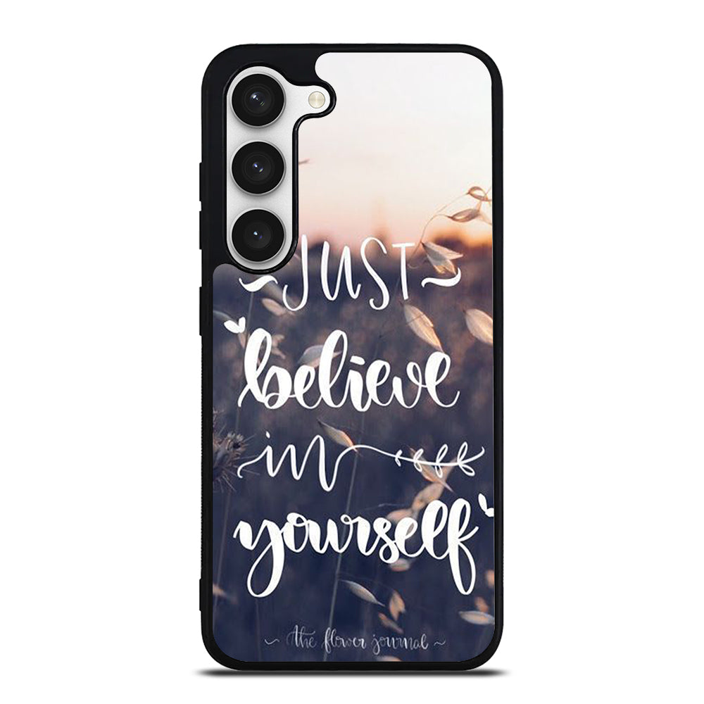 BELIEVE IN YOURSELF QUOTE 1 Samsung Galaxy S23 Case Cover