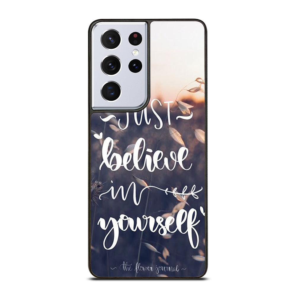 BELIEVE IN YOURSELF QUOTE 1 Samsung Galaxy S21 Ultra Case Cover