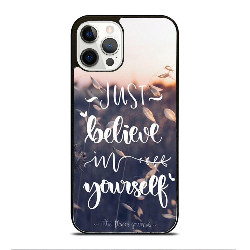 BELIEVE IN YOURSELF QUOTE 1 iPhone 12 Pro Case Cover