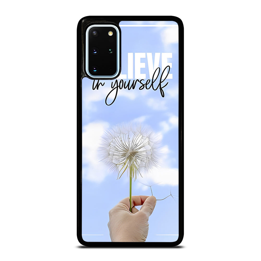 BELIEVE IN YOURSELF QUOTE 3 Samsung Galaxy S20 Plus Case Cover