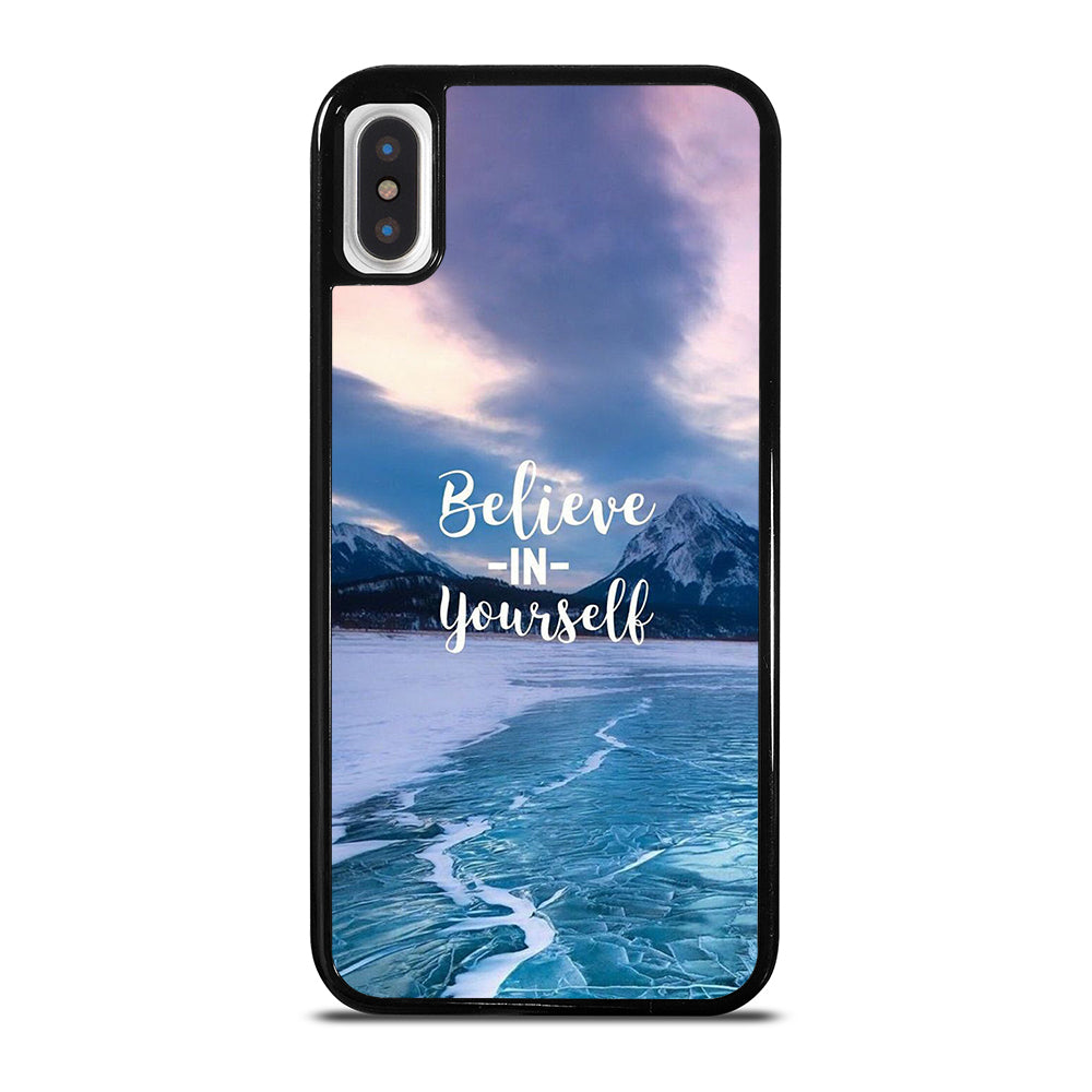 BELIEVE IN YOURSELF QUOTE 4 iPhone X / XS Case Cover