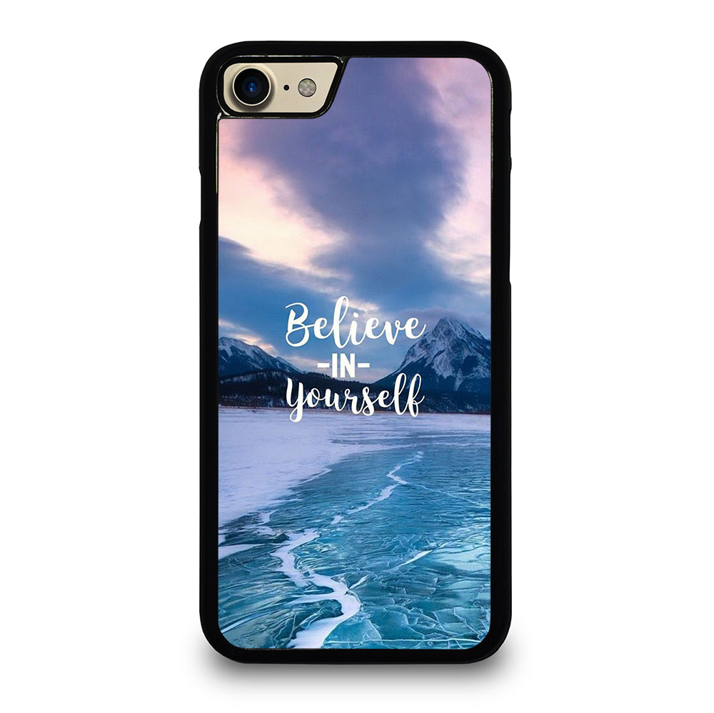 BELIEVE IN YOURSELF QUOTE 4 iPhone 7 / 8 Case Cover