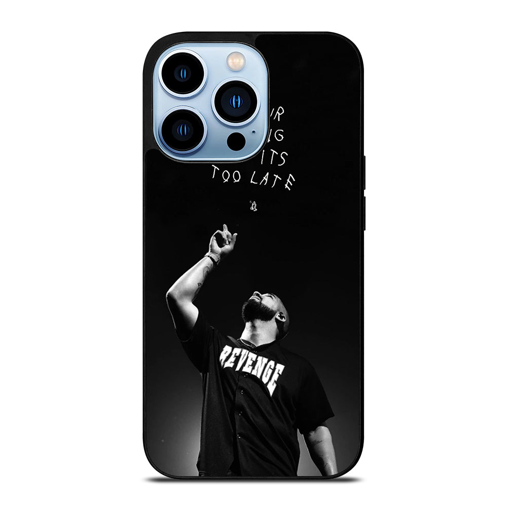 DRAKE RAPPER QUOTE iPhone 13 Pro Max Case Cover