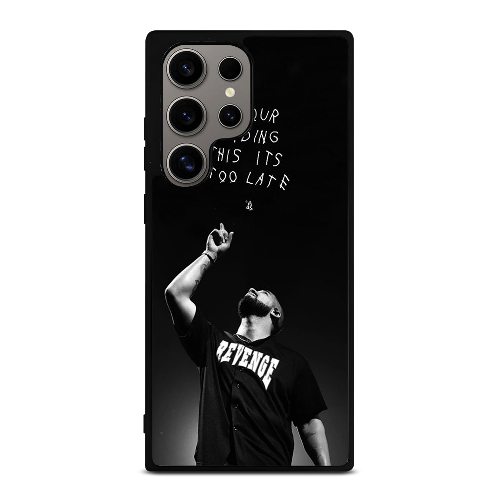 DRAKE RAPPER QUOTE Samsung Galaxy S24 Ultra Case Cover