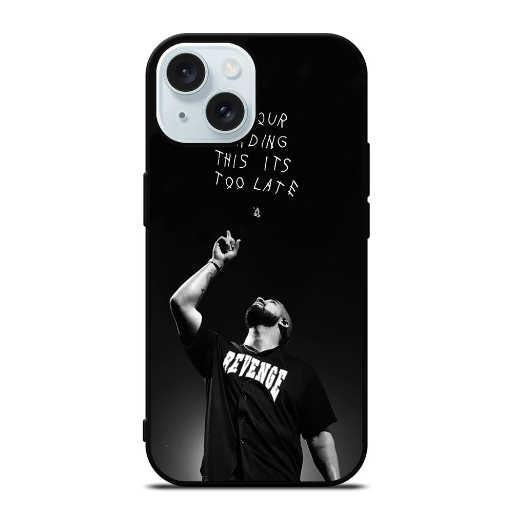 DRAKE RAPPER QUOTE iPhone 15 Case Cover