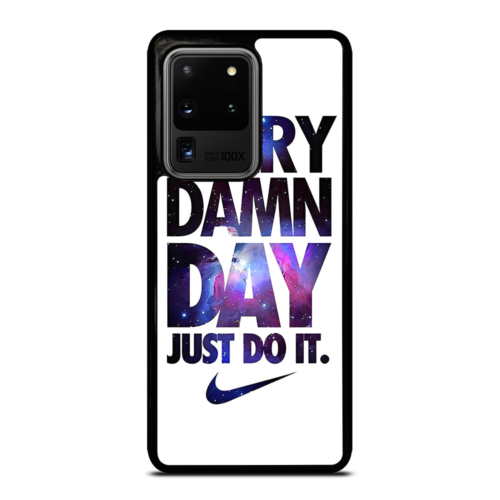 EVERY DAMN DAY JUST DO IT NIKE NEBULA LOGO Samsung Galaxy S20 Ultra Case Cover