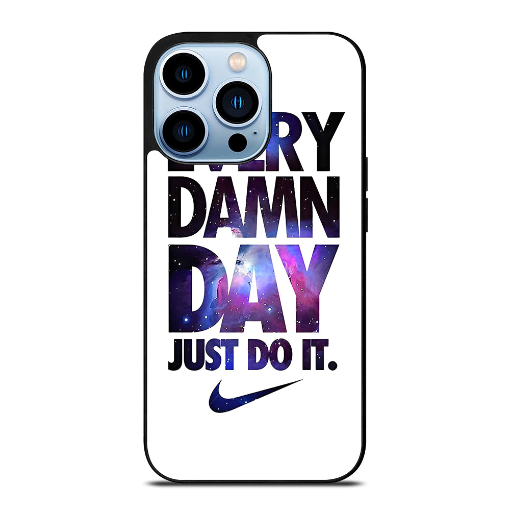 EVERY DAMN DAY JUST DO IT NIKE NEBULA LOGO iPhone 13 Pro Max Case Cover