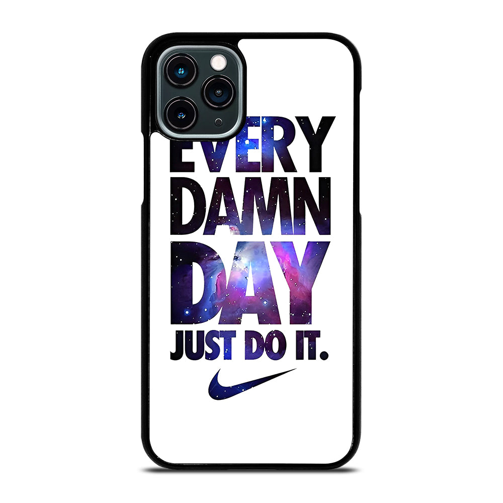 EVERY DAMN DAY JUST DO IT NIKE NEBULA LOGO iPhone 11 Pro Case Cover