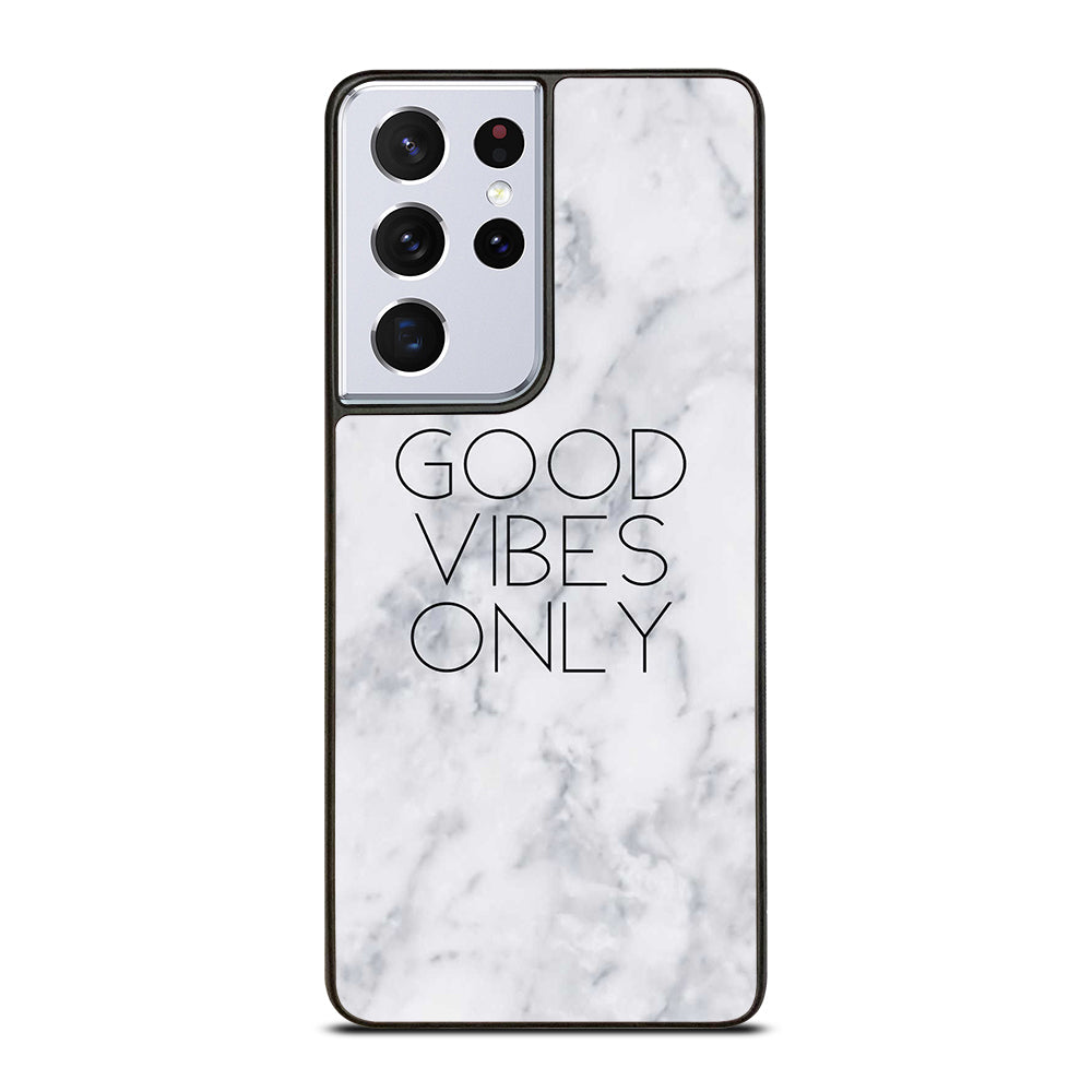 GOOD VIBES ONLY MARBLE 3 Samsung Galaxy S21 Ultra Case Cover
