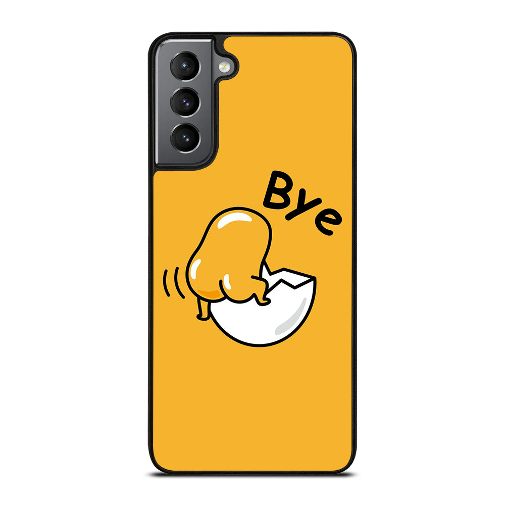 GUDETAMA LAZY EGG BYE Samsung Galaxy S21 Plus Case Cover
