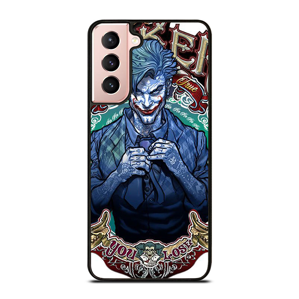 JOKER YOU LOSE Samsung Galaxy S21 Case Cover