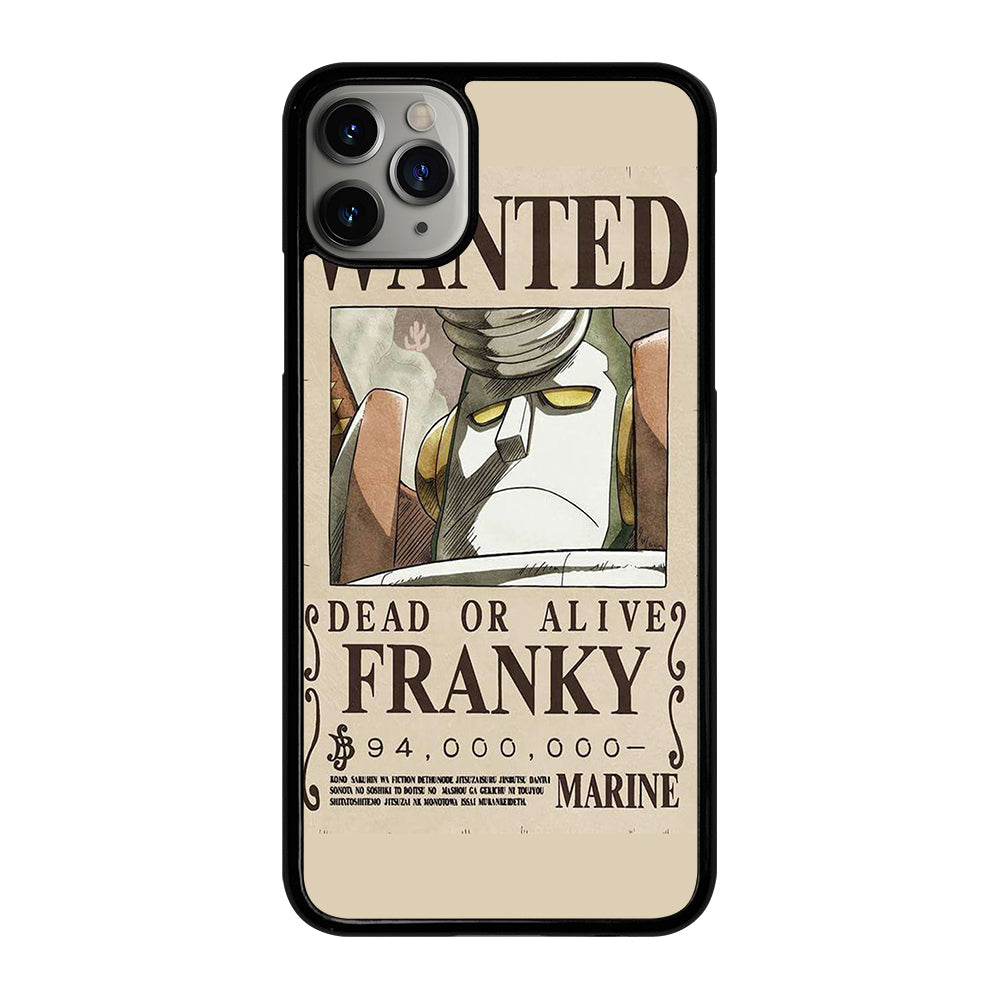 ONE PIECE FRANKY WANTED iPhone 11 Pro Max Case Cover