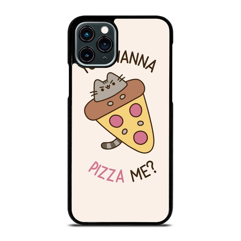 PIZZA CAT YOU WANNA PIZZA ME iPhone 11 Pro Case Cover