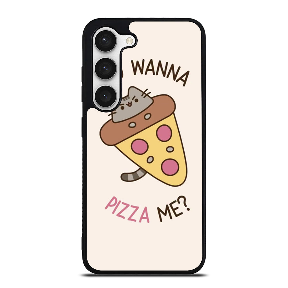 PIZZA CAT YOU WANNA PIZZA ME Samsung Galaxy S23 Case Cover