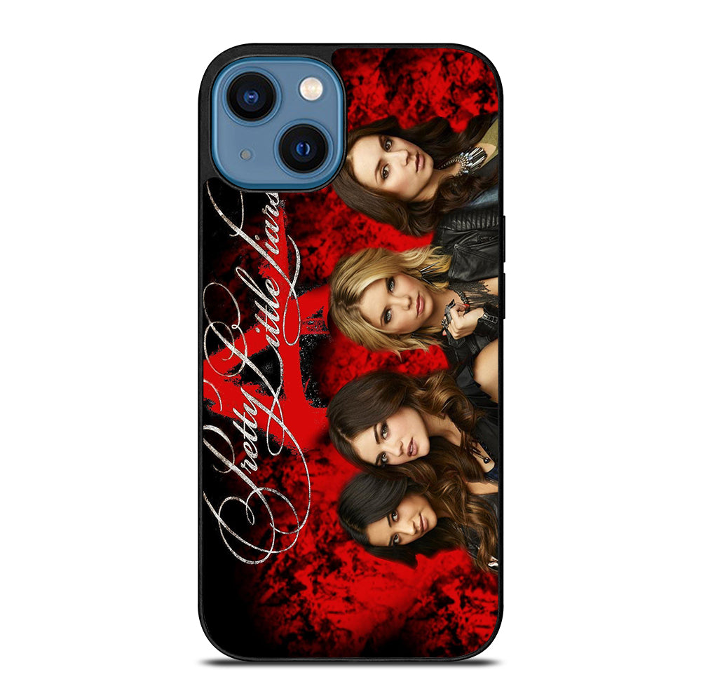 PRETTY LITTLE LIARS 1 iPhone 14 Case Cover