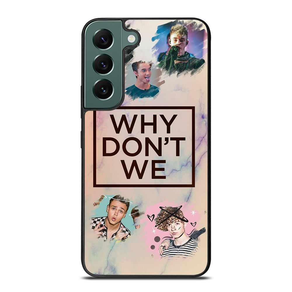 WHY DON'T WE BOY BAND 3 Samsung Galaxy S22 Case Cover