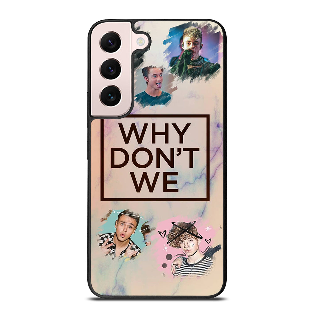 WHY DON'T WE BOY BAND 3 Samsung Galaxy S22 Plus Case Cover
