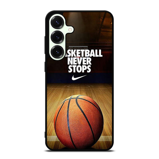 BASKETBALL NEVER STOPS 3 Samsung Galaxy S25 Plus Case Cover