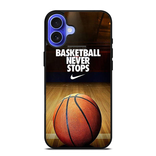 BASKETBALL NEVER STOPS 3 iPhone 16 Case Cover