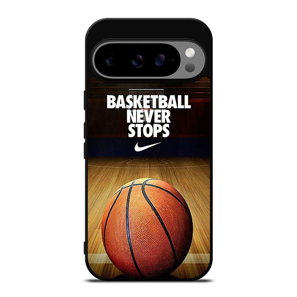 BASKETBALL NEVER STOPS 3 Google Pixel 9 Pro XL Case Cover