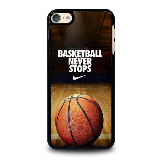 BASKETBALL NEVER STOPS 3 iPod Touch 6 Case Cover